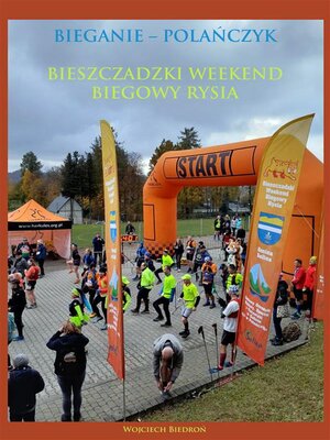 cover image of Bieganie &#8211; Polańczyk. Bieszczadzki Weekend Biegowy Rysia